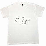 “Team Champagne at 10 am” T-shirt Unisex