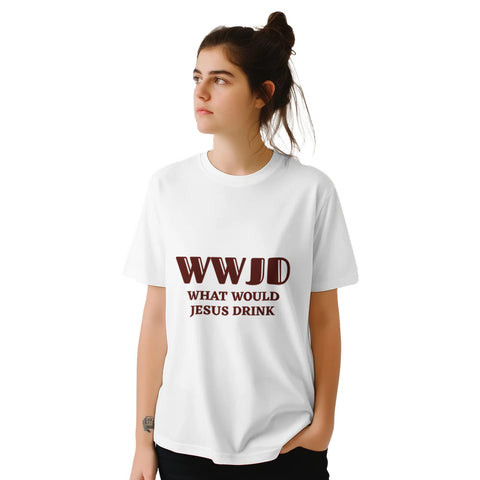 What would Jesus drink T-shirt 