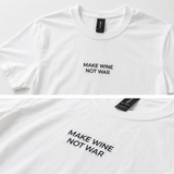 White short-sleeve crewneck T-shirt with the slogan 'MAKE WINE NOT WAR' printed in black sans-serif text on the chest. The image is a two-panel close-up showing the front graphic and the inner neck label.