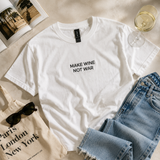 Make Wine Not War Embroidery T-shirt unisex White