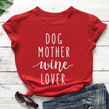 Dog Mother Wine Lover T-Shirt - Wine Is Life Store