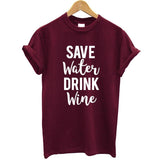 'Save Water Drink Wine' T-shirt - Wine Is Life Store